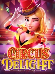 Circus Delight จากค่าย PGSLOT